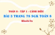 Bài 3 trang 78 SGK Toán 8 tập 1 Cánh Diều